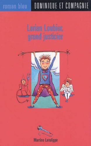 Lorian loubier, grand justicier
