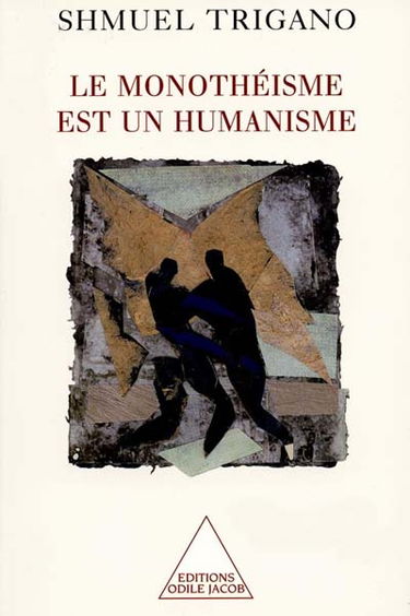 Le monothéisme est un humanisme