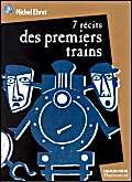 7 récits des premiers trains