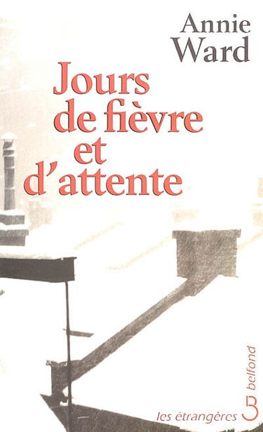 Jours de fièvre et d'attente