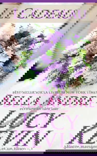 Le Cadeau: Quatre mariages et un fiasco, 1 (The Wedding Gift French Edition)