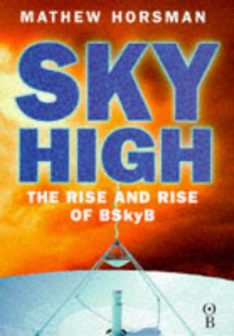 Couverture de Sky High: BSkyB and the Digital Revolution