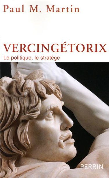 Vercingétorix : le politique, le stratège