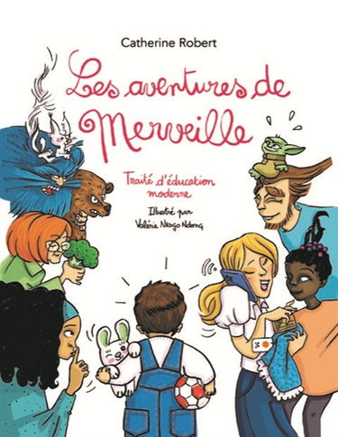Les aventures de Merveille : traité d'éducation moderne