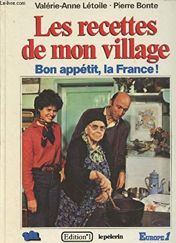 Les recettes de mon village / bon appetit, la France !