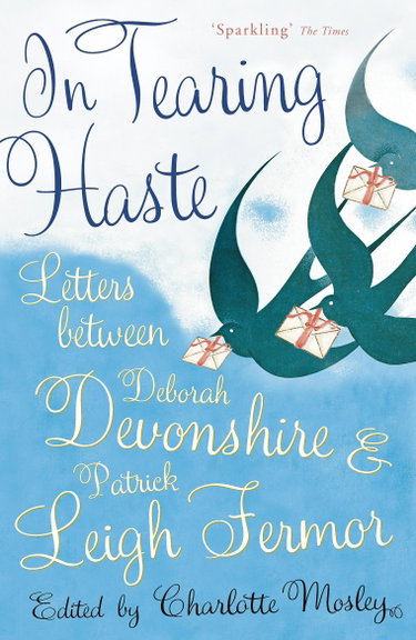 Couverture de In Tearing Haste: Letters Between Deborah Devonshire and Patrick Leigh Fermor