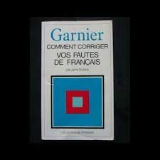 Comment corriger vos fautes de français : 50 exercices pour améliorer et contrôler votre français
