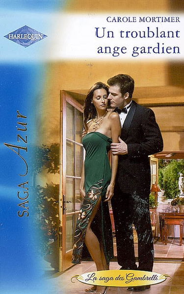 La saga des Gambrelli. Un troublant ange gardien