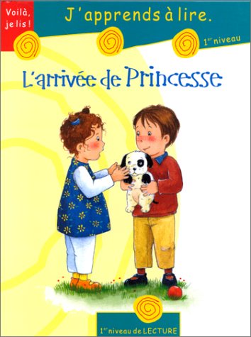 L'arrivée de Princesse : j'apprends à lire, 1er niveau de lecture