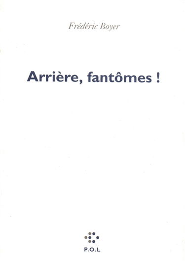 Arrière, fantômes !
