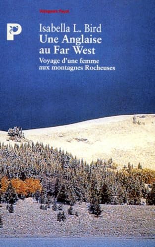 Une Anglaise au Far-West : voyage d'une femme aux montagnes rocheuses