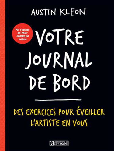 Votre journal de bord : des exercices pour éveiller l'artiste en vous