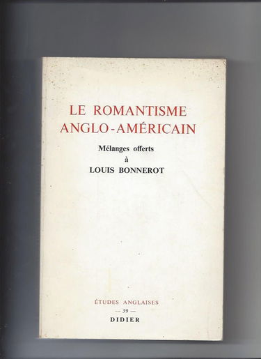 Le romantisme anglo americain melanges offerts a louis bonnerot