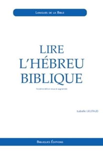 Lire l'hébreu biblique: Initiation