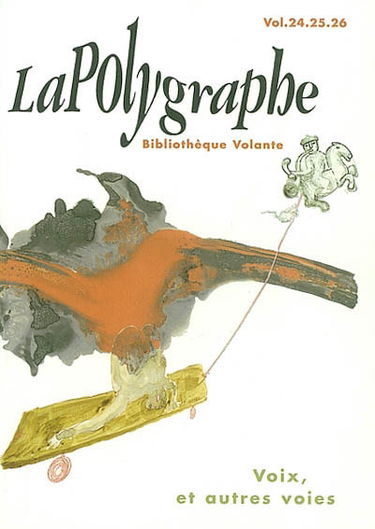 Polygraphe (La), n° 24-26. Voix, et autres voies