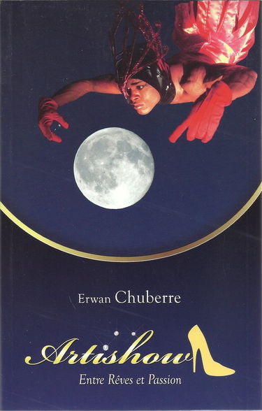 Artishow. Entre rêves et passion.