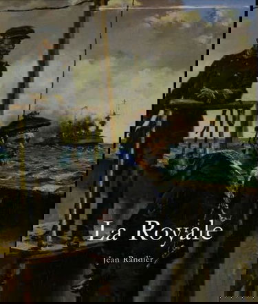 La Royale : l'histoire illustrée de la Marine nationale