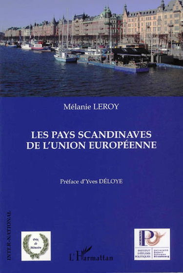 Les pays scandinaves de l'Union européenne : le paradigme scandinave au prisme des présidences suédoise et danoise