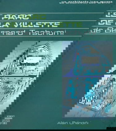 Le Parc de la Villette de Bernard Tschumi