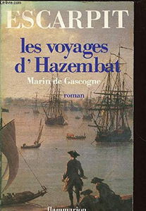 Les voyages d'Hazembat. Vol. 1. Marin de Gascogne, : 1789-1801