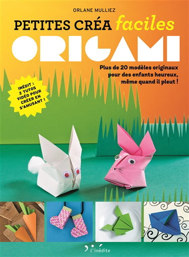 Origami : plus de 20 modèles originaux pour des enfants heureux, même quand il pleut !