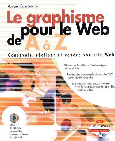 Le graphisme pour le Web de A à Z : concevoir, réaliser et vendre son site Web