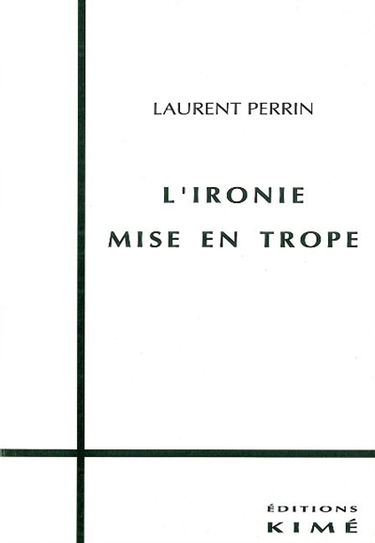 L'ironie mise en trope : du sens des énoncés hyperboliques et ironiques