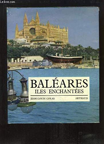 Couverture de Baléares, îles enchantées.