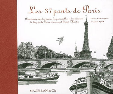Couverture de Les 37 ponts de Paris : promenade sur les ponts, les passerelles et les viaducs, le long de la Seine et du canal Saint-Martin