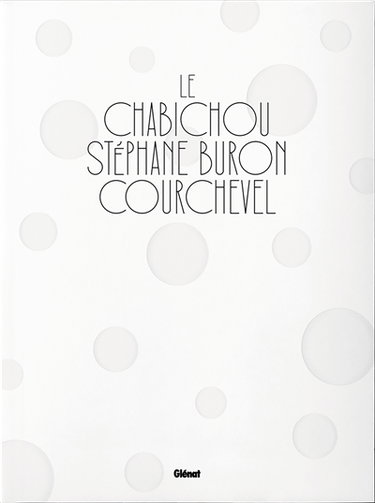 Le Chabichou Courchevel : Stéphane Buron