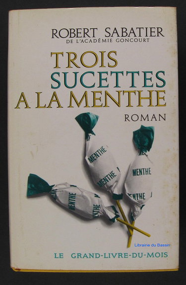 Couverture de Trois Sucettes A La Menthe par Robert Sabatier