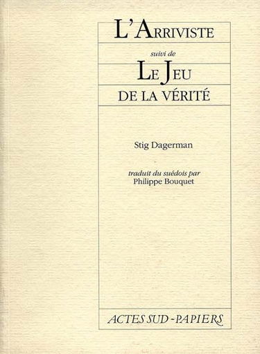 L'Arriviste. Le Jeu de la vérité