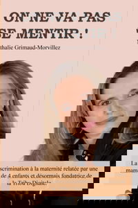 On ne va pas se mentir: La discrimination à la maternité vue par une maman de 4 enfants