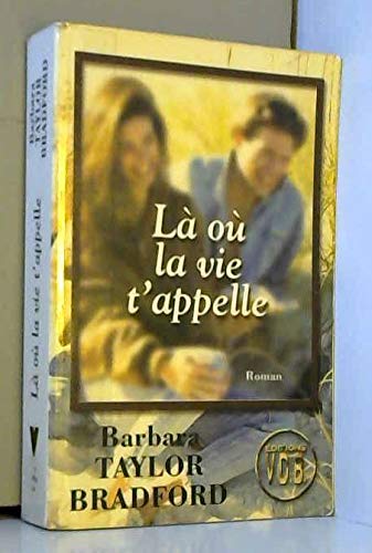 Là où la vie t'appelle