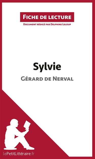 Sylvie de Gérard de Nerval (Fiche de lecture) : Analyse complète et résumé détaillé de l'oeuvre