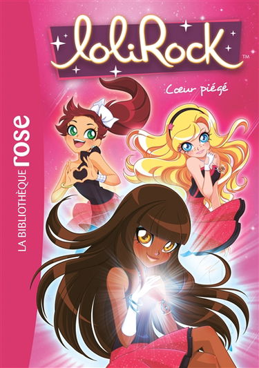 Lolirock. Vol. 9. Coeur piégé