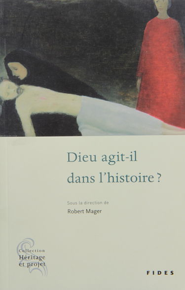 Dieu agit-il dans l'histoire?