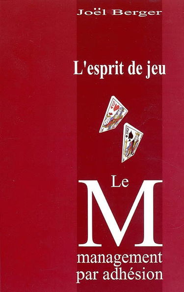 L'esprit de jeu : le management par adhésion