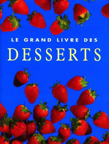 Le grand livre des desserts