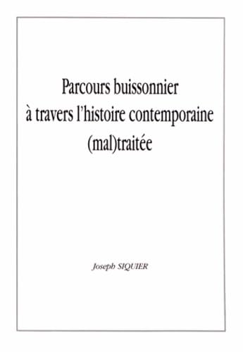 Parcours buissonnier à travers l'histoire contemporaine (mal)traitée