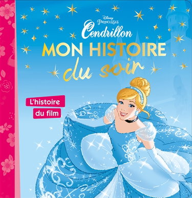 Couverture de Cendrillon : l'histoire du film par Walt Disney company