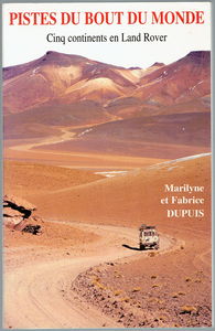 Pistes du bout du monde : cinq continents en Land Rover