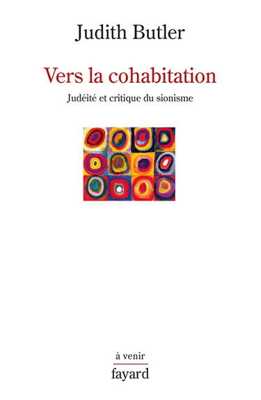 Vers la cohabitation : judéité et critique du sionisme