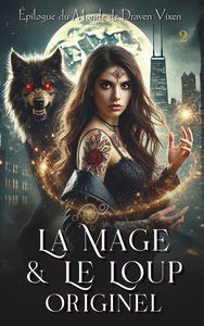 La Mage & Le Loup Originel (Le Monde de Draven Vixen)