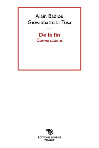 De la fin : conversations