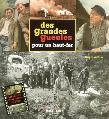 Couverture de Des grandes gueules pour un haut-fer : l'aventure vosgienne du film