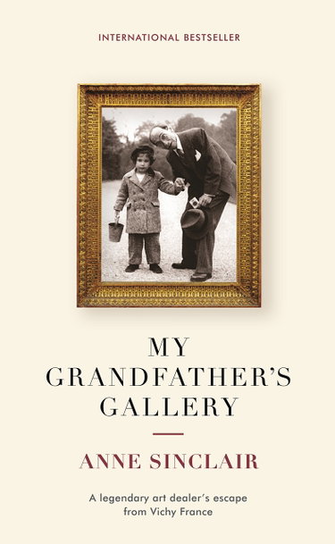Couverture de My Grandfather's Gallery: A legendary art dealer’s escape from Vichy France par Anne Sinclair