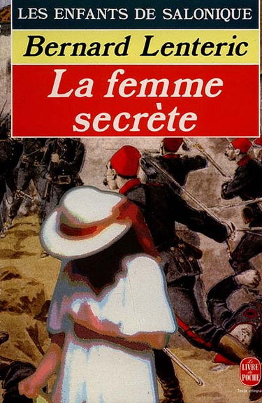 Les Enfants de Salonique. Vol. 2. La Femme secrète