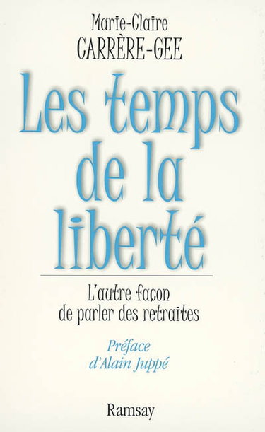 Les temps de la liberté : l'autre façon de parler des retraites