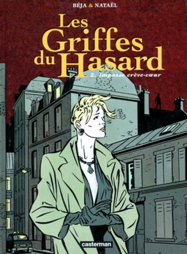 Les griffes du hasard. Vol. 2. Impasse Crève-Coeur